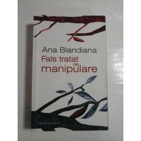 FALS TRATAT DE MANIPULARE - ANA BLANDIANA